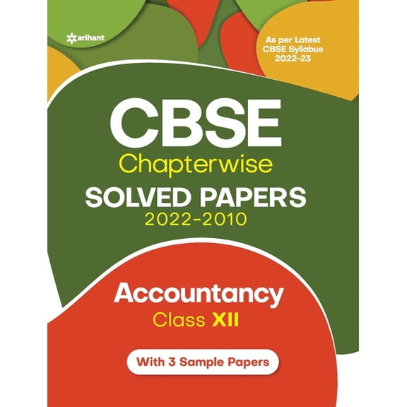 CBSE Chapterwise Solved Papers 2022-2010 ACCOUNTANCY Class 12th, (Paperback)