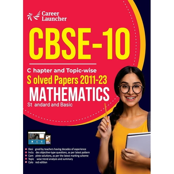 CBSE Class X 2024: Chapter and Topic-wise Solved Papers 2011 - 2023: Mathematics (Standard & Basic) (All Sets - Delhi & , (Paperback)