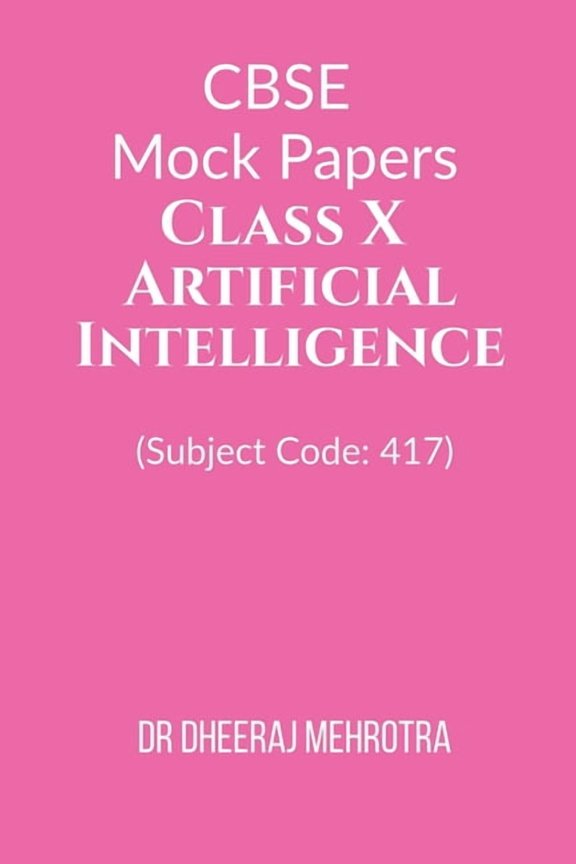 CBSE Mock Papers Class X - Artificial Intelligence (Subject Code: 417), (Paperback)
