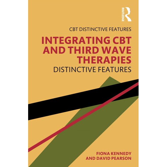 CBT Distinctive Features Integrating CBT and Third Wave Therapies: Distinctive Features, (Paperback)