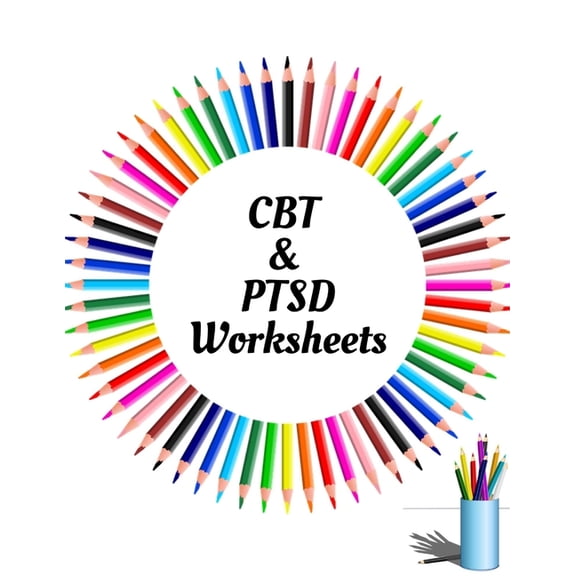 CBT & PTSD Worksheets: Your Guide for CBT & PTSD WorksheetsYour Guide to Free From Frightening, Obsessive or Compulsive , (Paperback)