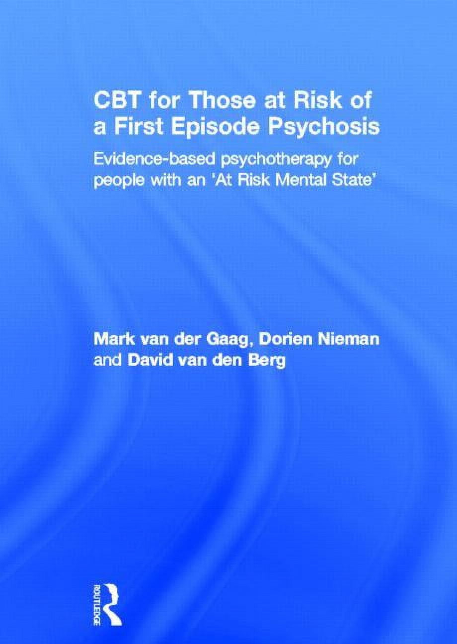 CBT for Those at Risk of a First Episode Psychosis: Evidence-Based ...