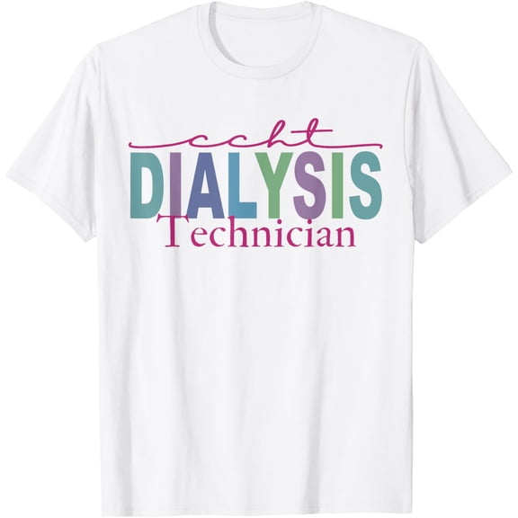 CCHT Dialysis Technician Hemodialysis Funny Kidney Dialysis T-ShirtMen and women can wear, black T-shirts, gifts. Age: M,L，XL 2XL, 3XL, 163XL