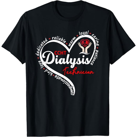 CCHT Dialysis Technician Kidney Hemodialysis Dialysis, Tech T-Shirt mens t rt men，black，women，misfits，journey ，boys
