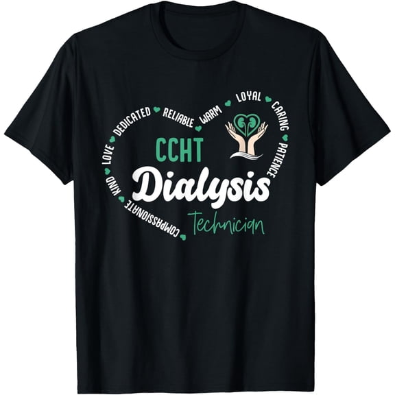 CCHT Dialysis Technician Kidney Hemodialysis Dialysis Tech T-ShirtMen and women can wear, black T-shirts, gifts. Age: M,L，XL 2XL, 3XL, 271XL