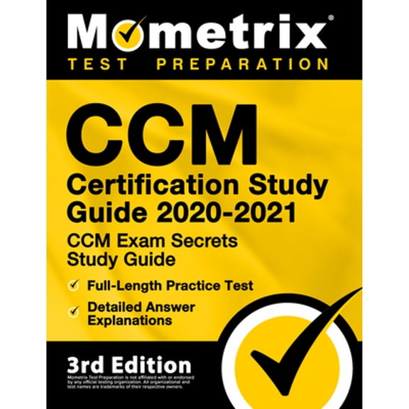 Pre-Owned CCM Certification Study Guide 2020-2021 - CCM Exam Secrets Study Guide, Full-Length Practice Test, Detailed Answer Explanations : [3rd Edition] (Paperback)