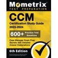 thumbnail image 1 of Pre-Owned CCM Certification Study Guide 2023-2024 - 600+ Practice Test Questions, Case Manager Exam Prep Secrets with Detailed Answer Explanations: [6th Edition (Paperback) 1516722957 9781516722952, 1 of 1