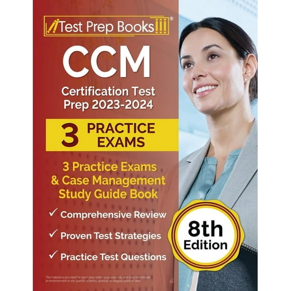 CCM Certification Test Prep 2023-2024: 3 Practice Exams and Case Management Study Guide Book [8th Edition] (Paperback)