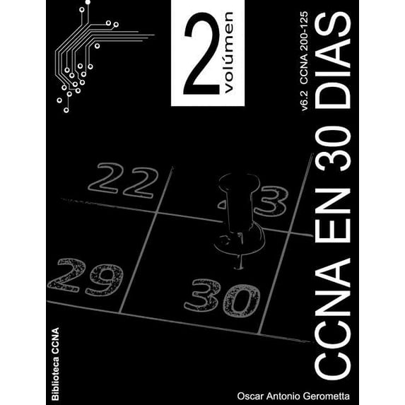 CCNA R&s En 30 Dias V6.2: CCNA R&S en 30 dias v6.2: Volumen 2 (Paperback)