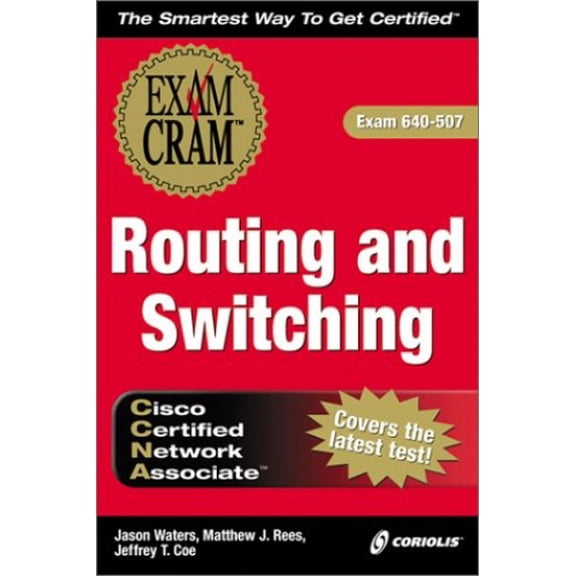 Pre-Owned CCNA Routing and Switching Exam Cram : Master the Fundamentals of Cisco Routers and Switches (Paperback) 9781576106280