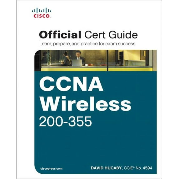 CCNA Wireless 200-355 Official Cert Guide (Hardcover) by David Hucaby
