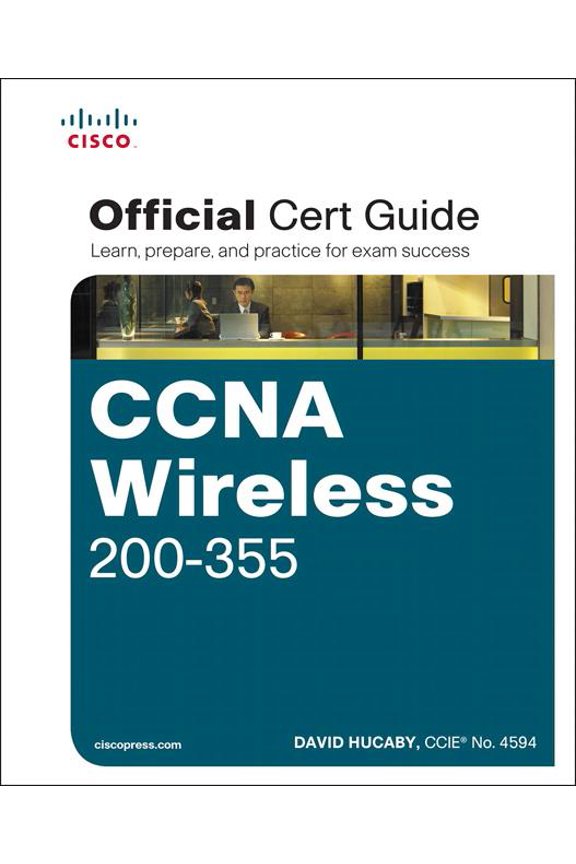 CCNA Wireless 200-355 Official Cert Guide (Hardcover) by David Hucaby