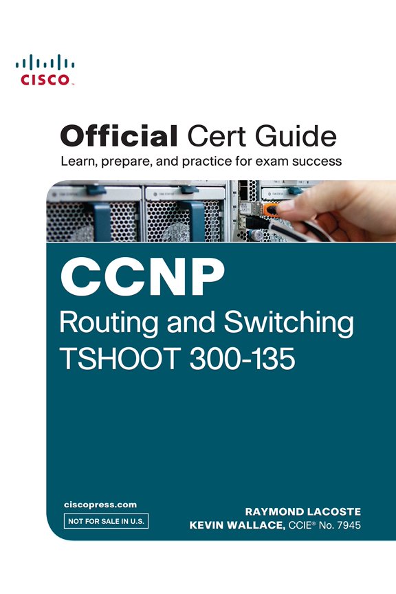 CCNP Routing and Switching TSHOOT 300-13 - RAYMOND LACOSTE