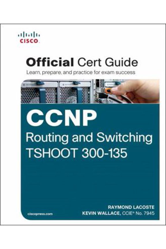 Pre-Owned CCNP Routing and Switching TSHOOT 300-135 Official Cert Guide (Hardcover) 1587205610 9781587205613