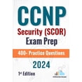 thumbnail image 1 of CCNP Security (SCOR) Exam Prep +400 Practice Questions: 1st Edition - 2024, (Paperback), 1 of 1