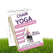 CCOCC 2026 New 30-Day Chair Yoga Guide for Seniors & Beginners - Spiral Notebook with Weight Loss,Strength,Mobility & Balance Exercises for Home, Gym, Senior Center, Rehabilitation