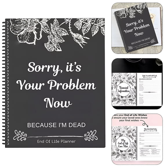 CCOCC 2026 New Sorry,It'S Your Problem Now End of Life Planner,Because I'M Dead Notebook Gift for Legacy Planning, Final Wishes, Estate Notes, Personal Organization, Life Documentation