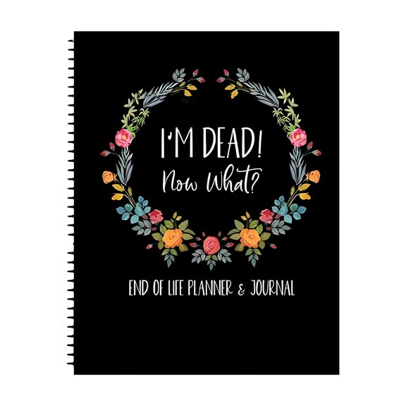 CCOCC I'M Dead End Of Life Planner I'M Dead Now What Book Planner Guided Final Arrangements When I'M Workbook Organizer Notebook For Possessions Business Affairs And Final Wishes