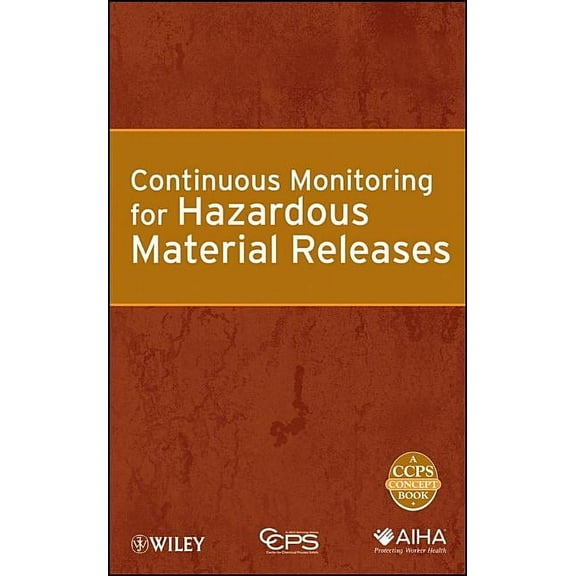 CCPS Concept Books Continuous Monitoring for Hazardous Material Releases, (Hardcover)