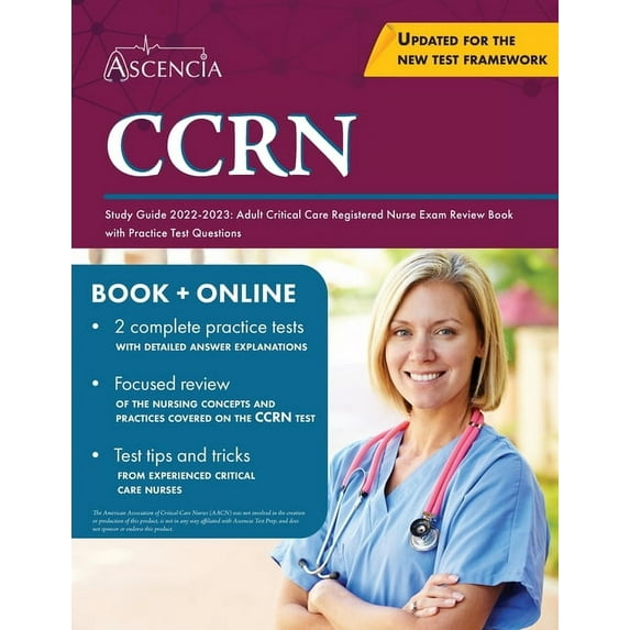 CCRN Study Guide 2022-2023: Adult Critical Care Registered Nurse Exam Review Book with Practice Test Questions (Paperback)