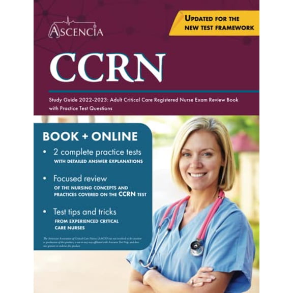 Pre-Owned CCRN Study Guide 2022-2023: Adult Critical Care Registered Nurse Exam Review Book with Practice Test Questions (Paperback) 1637981910 9781637981917