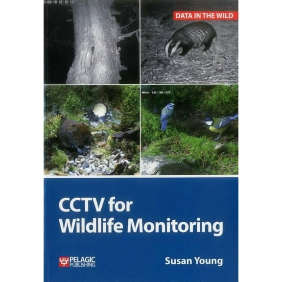 CCTV for Wildlife Monitoring : An Introduction (Paperback)