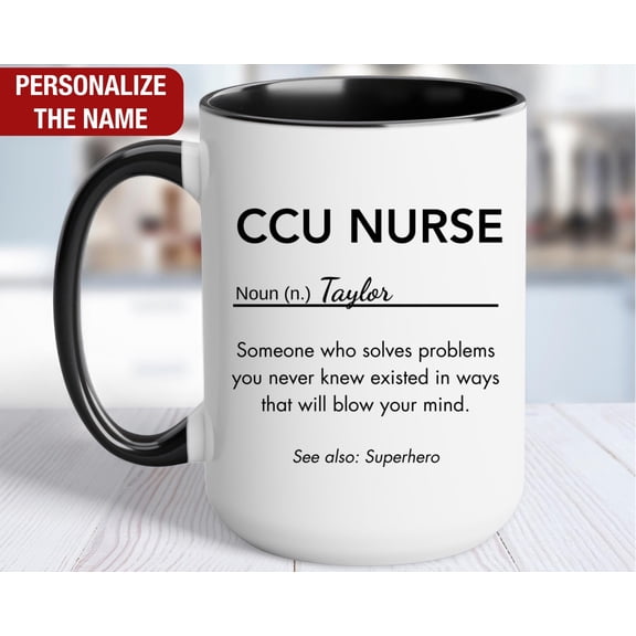 CCU Nurse Personalized Gift CCU Nurse Definition Mug CCU Nurse Coffee Cup Custom Gift for