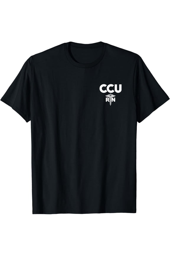 CCU Registered Nurse Critical & Cardiac Care Unit RN Staff T-Shirt