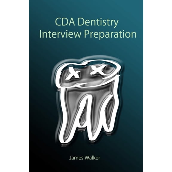 CDA Dentistry Interview Preparation (Paperback)