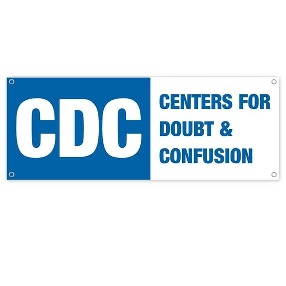 CDC Doubt & Confusion 13 oz Vinyl Banner With Metal Grommets