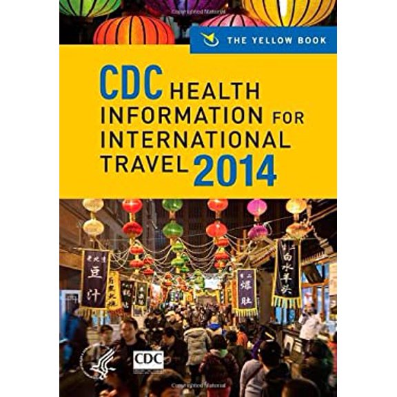 Pre-Owned CDC Health Information for International Travel 2014: The Yellow Book (Paperback) 0199948496 9780199948499