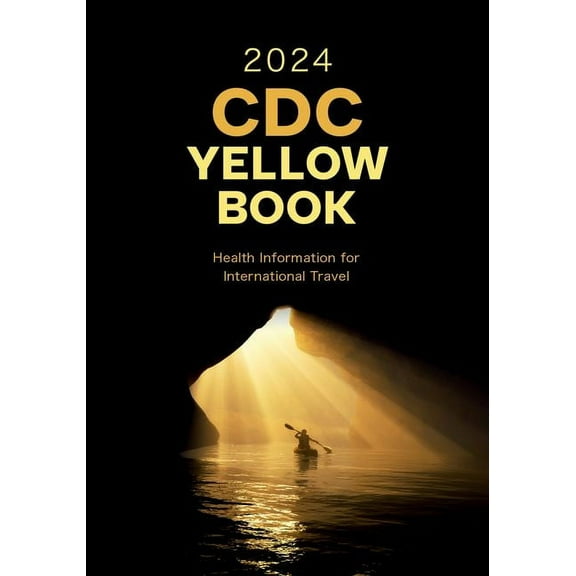 CDC Yellow Book 2024: Health Information for International Travel, (Paperback)