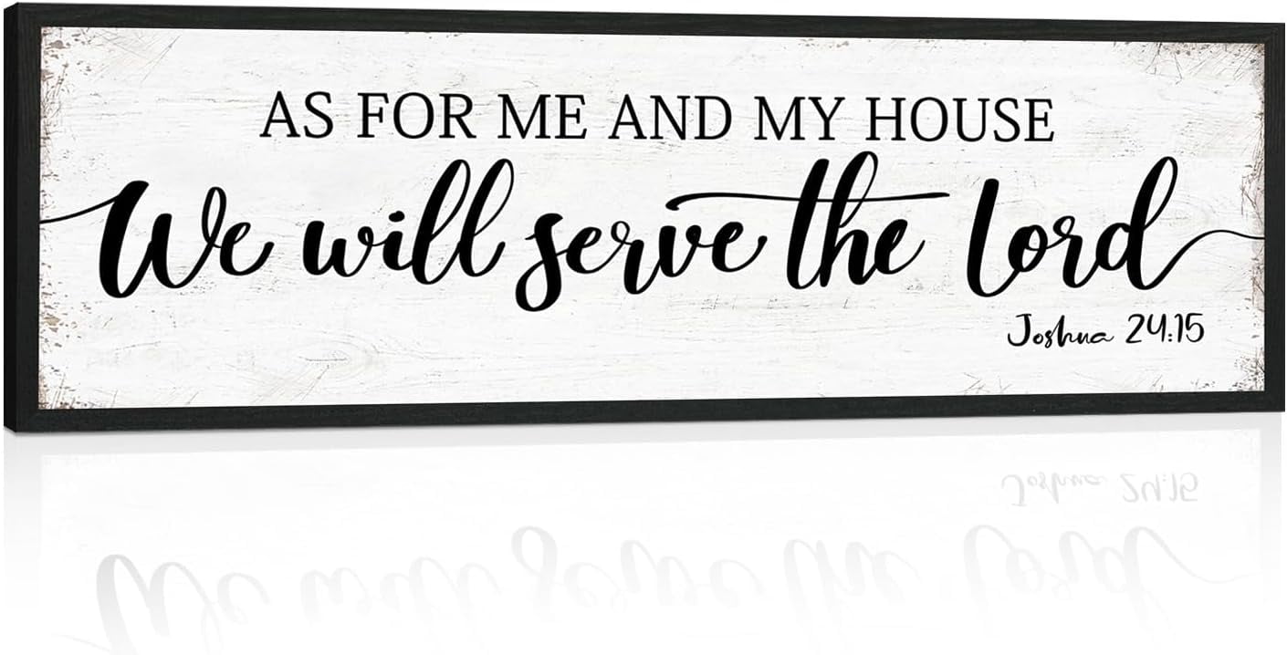 "As For Me And My House We Will Serve The Lord" Wood Sign - 6x20 Inch Framed Style Wall Art With Hanging Hardware