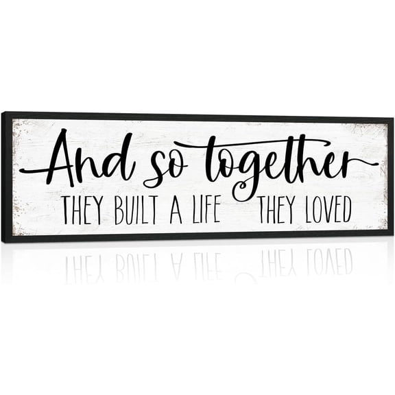 CDDposter And So Together They Built a Life They Loved Sign: Modern Farmhouse Wall Decor Inspirational Quotes Family Bedroom Sign 12" x 40",Rustic Home Wall Art Plaque Framed Wall Hanging Signs