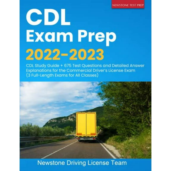 Pre-Owned CDL Exam Prep 2022-2023: Study Guide + 675 Test Questions and Detailed Answer Explanations for the Commercial Driver’s License (3 Full-Length Exams All Paperback - GOOD
