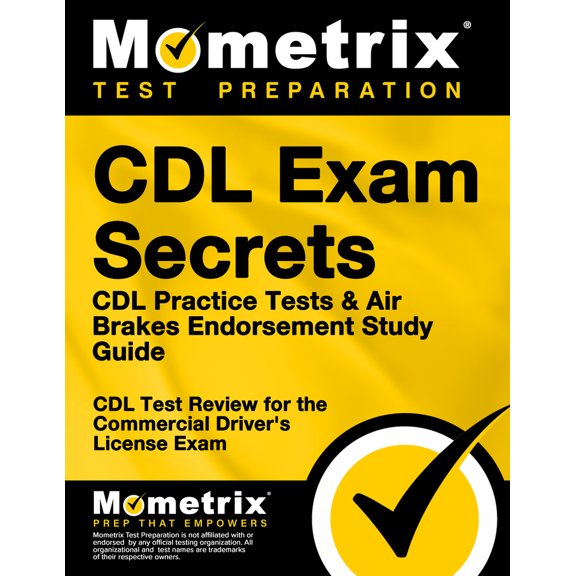 Pre-Owned CDL Exam Secrets - CDL Practice Tests & Air Brakes Endorsement Study Guide: CDL Test Review for the Commercial Driver's License Exam (Paperback) 1609712919 9781609712914