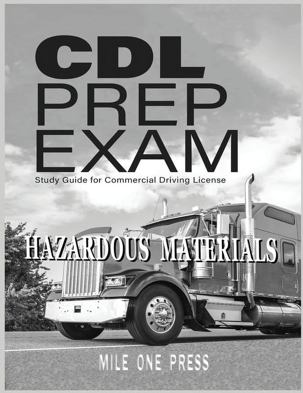 CDL Prep Exam HAZARDOUS MATERIALS Endorsement (Paperback) by Mile One