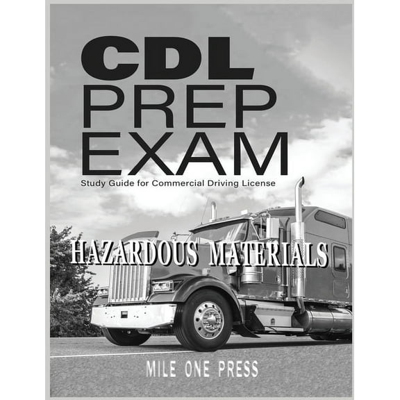 CDL Prep Exam: HAZARDOUS MATERIALS Endorsement, (Paperback)
