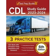 CDL Study Guide 2023-2024 CDL Book with 3 Practice Tests Questions and Answers [5th Edition], Paperback