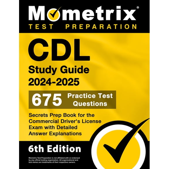 CDL Study Guide 2024-2025 - 675 Practice Test Questions, Secrets Prep Book for the Commercial Driver's License Exam, (Paperback)