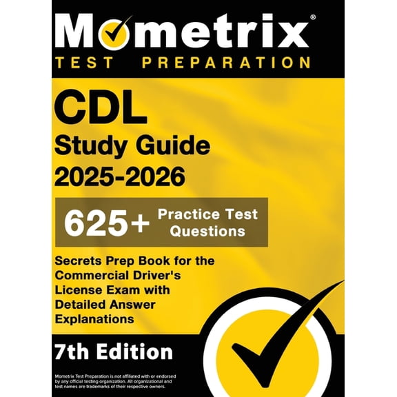 CDL Study Guide 2025-2026 - 625+ Practice Test Questions, Secrets Prep Book for the Commercial Driver's License Exam wit, (Hardcover)