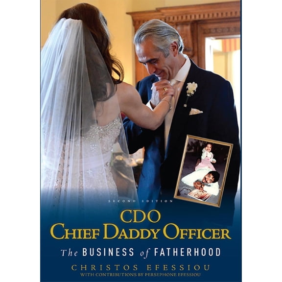 CDO Chief Daddy Officer: The Business of Fatherhood, Second Edition, (Hardcover)