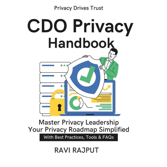CDO Privacy Handbook: ISO 27701 in Action GDPR & DPDP Act-2023 Compliance Simplified privacy information management , (Paperback)