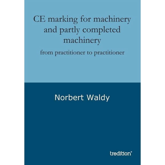 CE marking for machinery and partly completed machinery (Paperback)