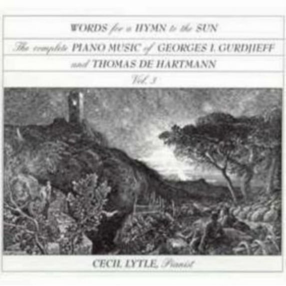 CECIL LYTLE - THE COMPLETE PIANO MUSIC OF GEORGES I. GURDJIEFF AND THOMAS DE HARTMANN, VOL. 3 *