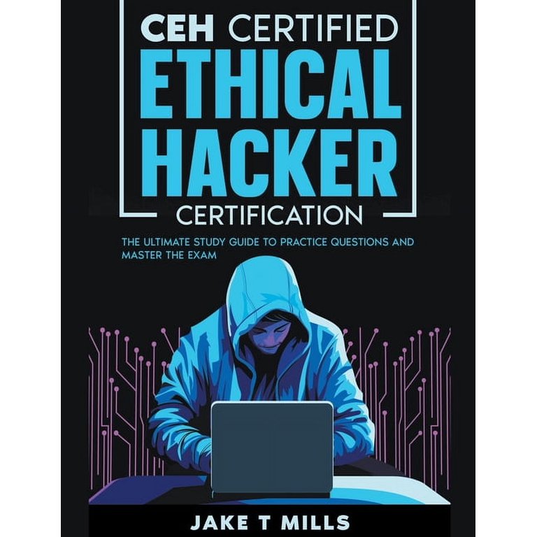 CEH Certified Ethical Hacker Certification The Ultimate Study 