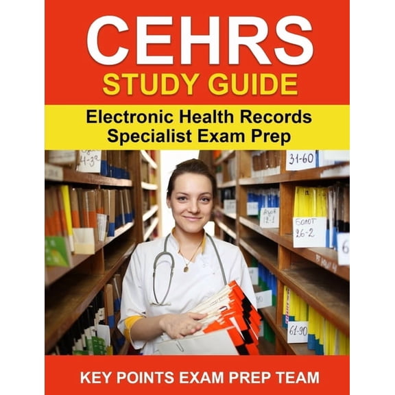 CEHRS Study Guide: Electronic Health Record Specialist Exam Prep, (Paperback)