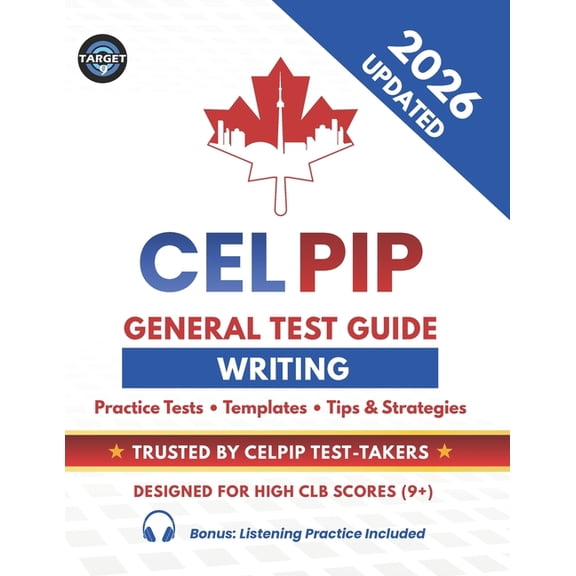 Celpip Complete Preparation CELPIP General Test Writing Guide: 2 Listening Tests, 20 Solved Emails & 20 Survey Responses, Templates, Vocabulary, Tip, (Paperback)