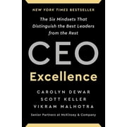 CEO Excellence The Six Mindsets That Distinguish the Best Leaders from the Rest, Hardcover