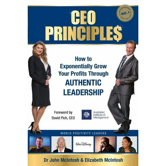 CEO Principles: How to Exponentially Grow Your Profits Through Authentic Leadership, (Paperback)